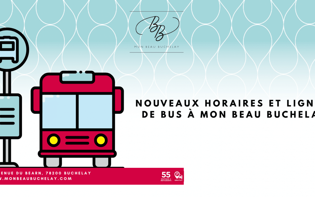 🚌 Nouveaux horaires et lignes de bus à Mon Beau Buchelay