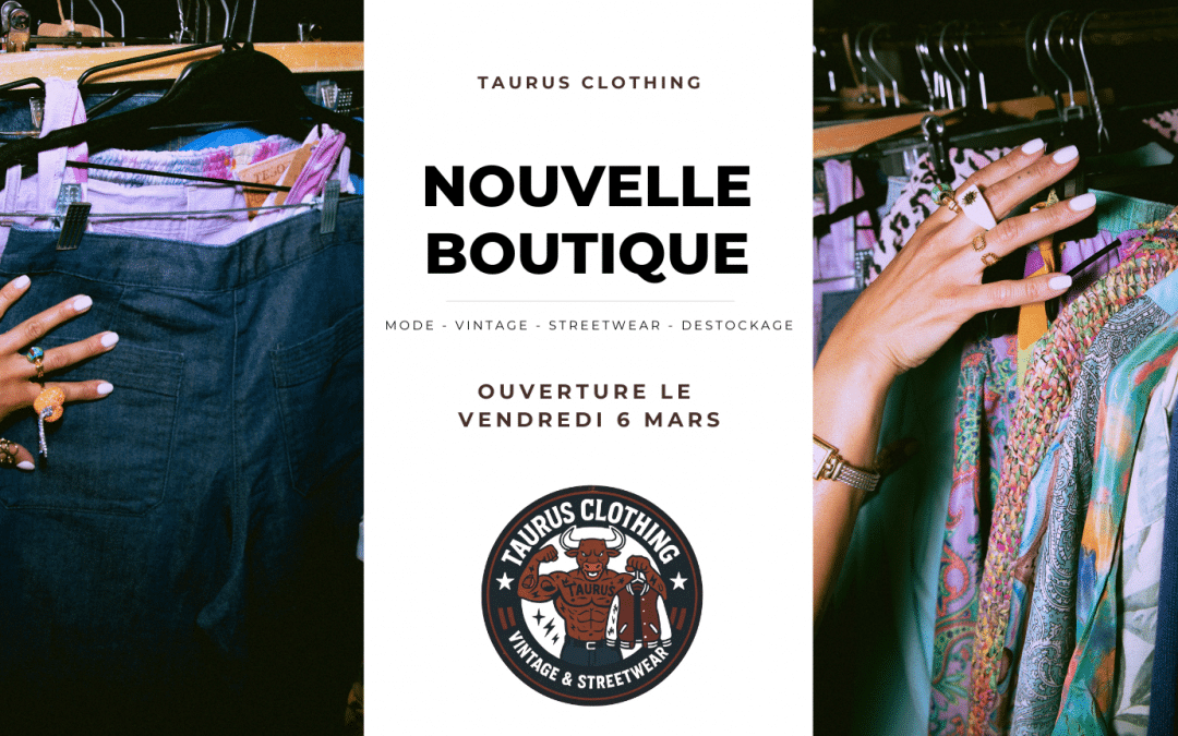 👕✨ Une nouvelle boutique arrive à Buchelay : Taurus Clothing ouvre le 6 mars !
